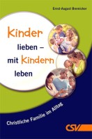 Kinder lieben – mit Kindern leben